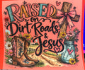 Raised on Dirt Roads full‑color Direct Transfer Film (DTF) T‑shirt