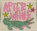 After While Croc/Later Gator Set full‑color Direct Transfer Film (DTF) T‑shirt