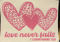 Love Never Fails full‑color Direct Transfer Film (DTF) T‑shirt