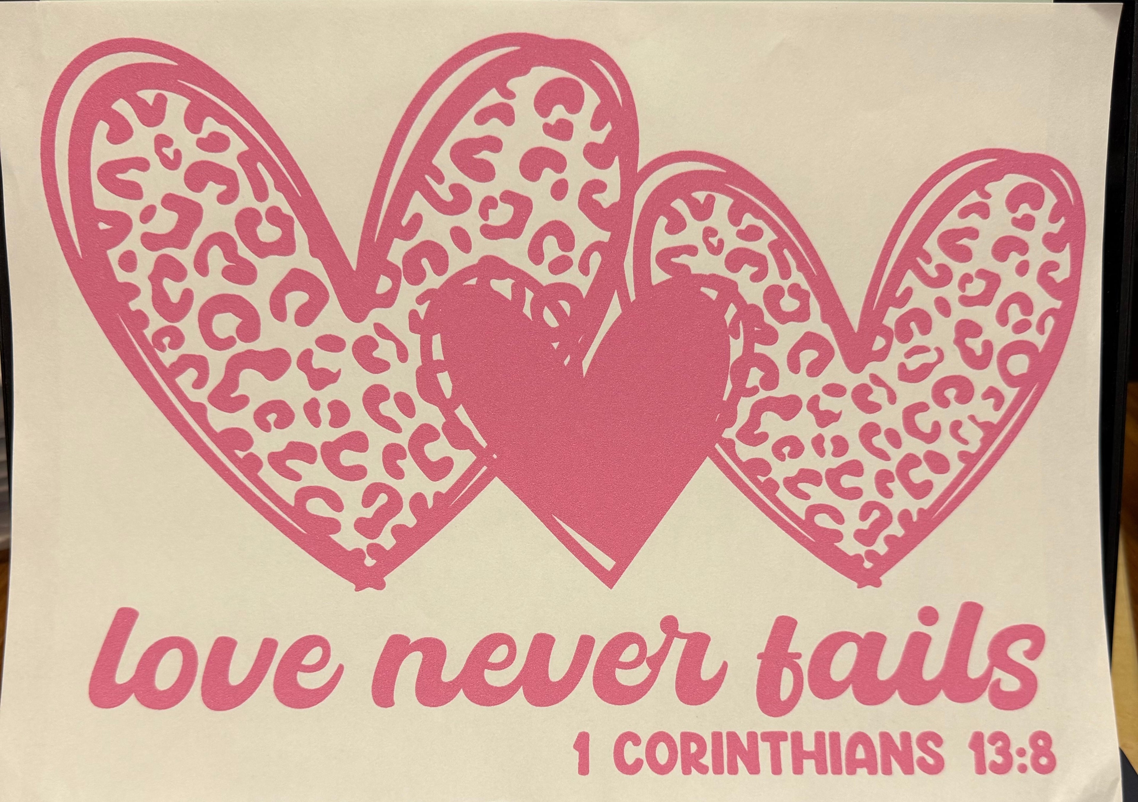 Love Never Fails full‑color Direct Transfer Film (DTF) T‑shirt