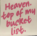 Heaven. top of my bucket list full‑color Direct Transfer Film (DTF) T‑shirt