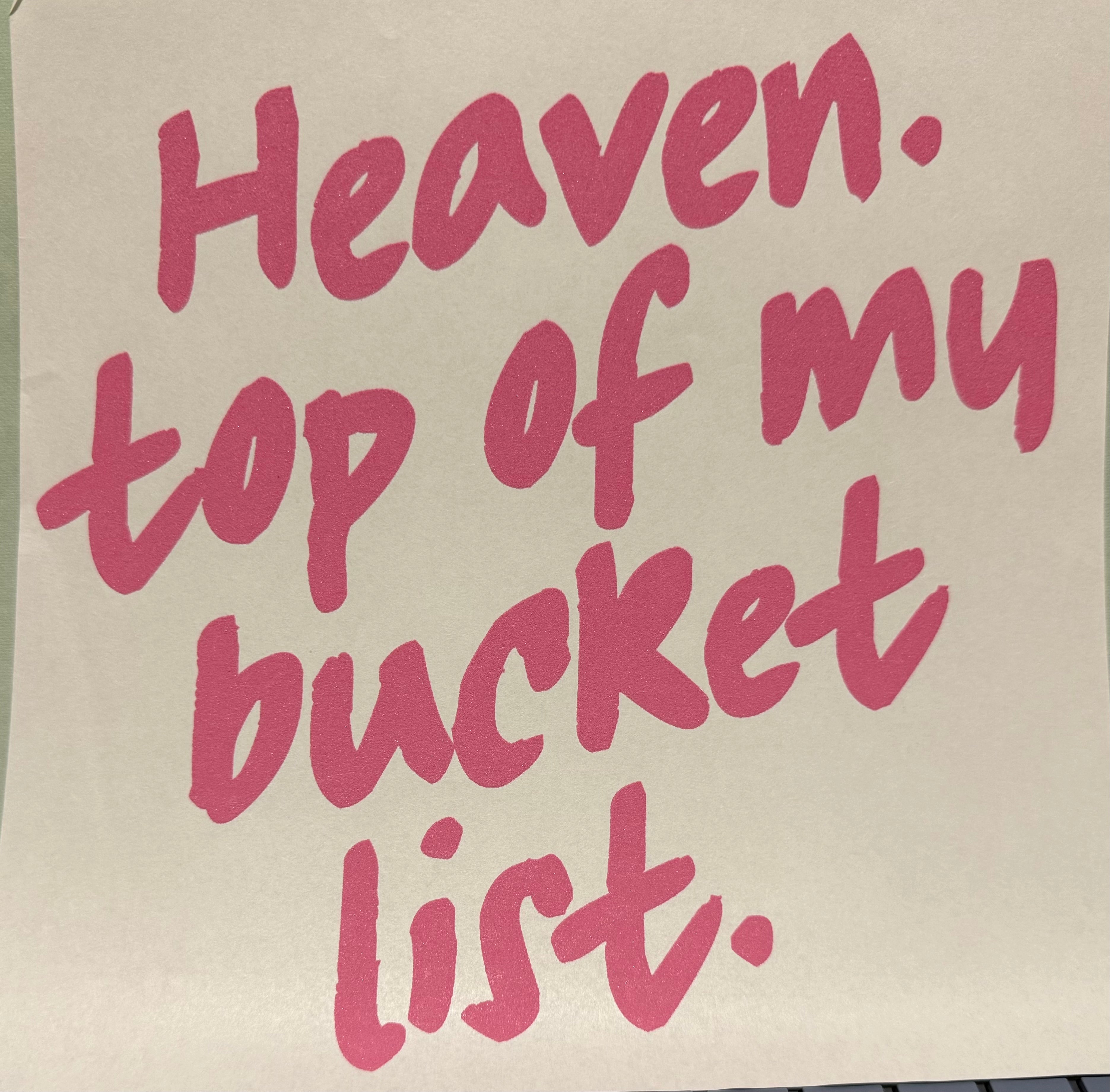 Heaven. top of my bucket list full‑color Direct Transfer Film (DTF) T‑shirt