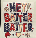 Hey Batter Batter full‑color Direct Transfer Film (DTF) T‑shirt
