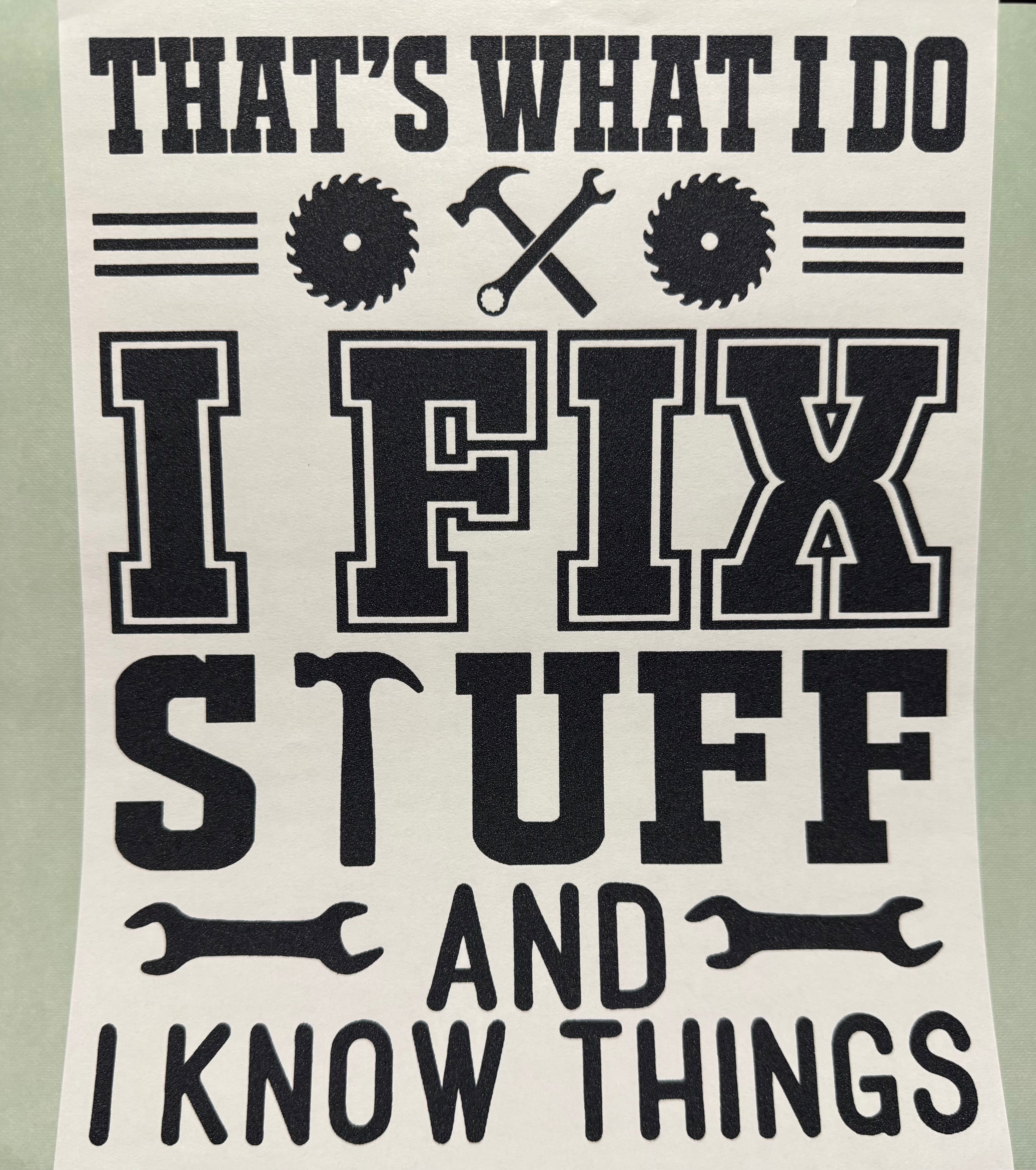 I fix Stuff full‑color Direct Transfer Film (DTF) T‑shirt