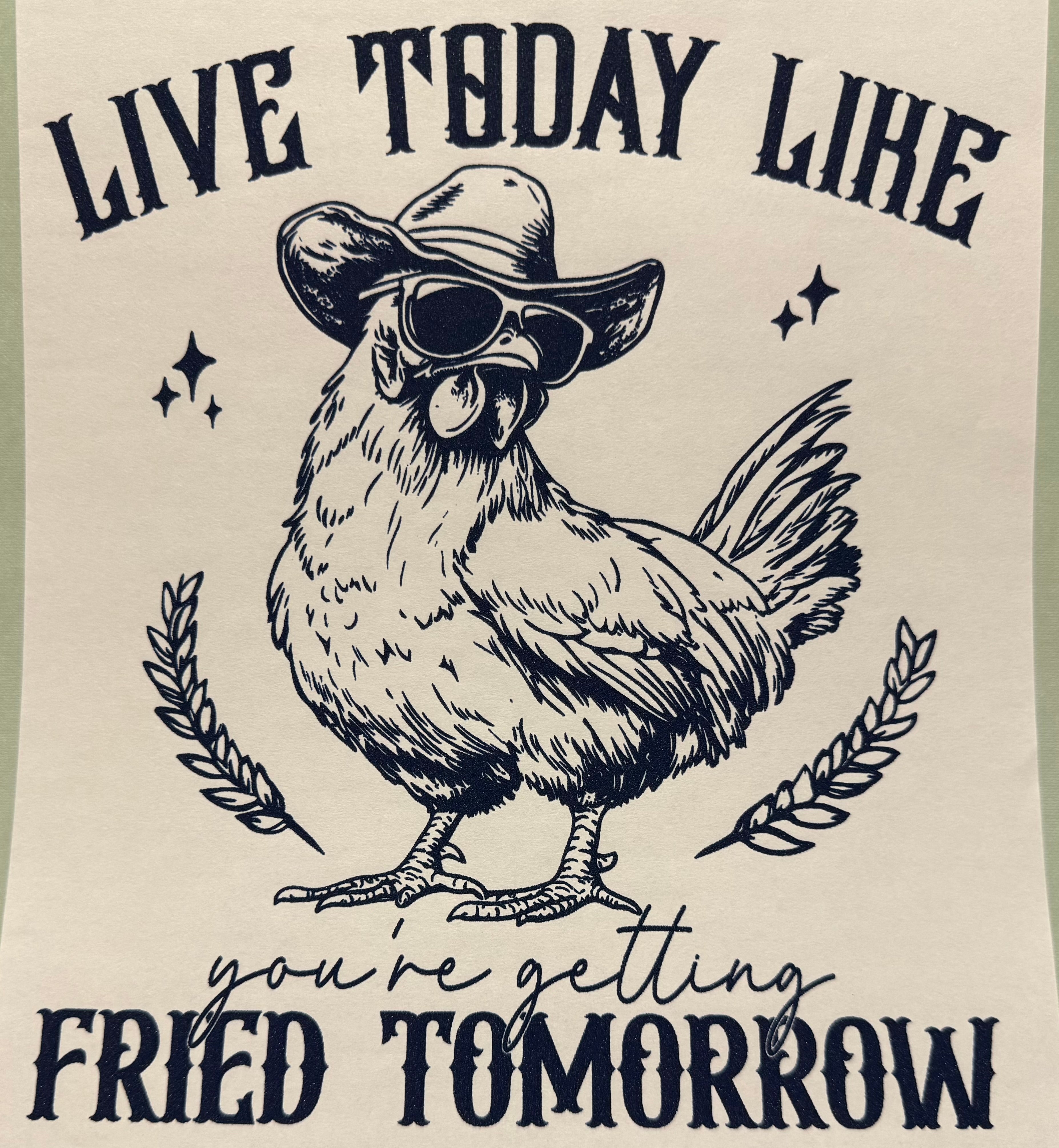 Live Today full‑color Direct Transfer Film (DTF) T‑shirt