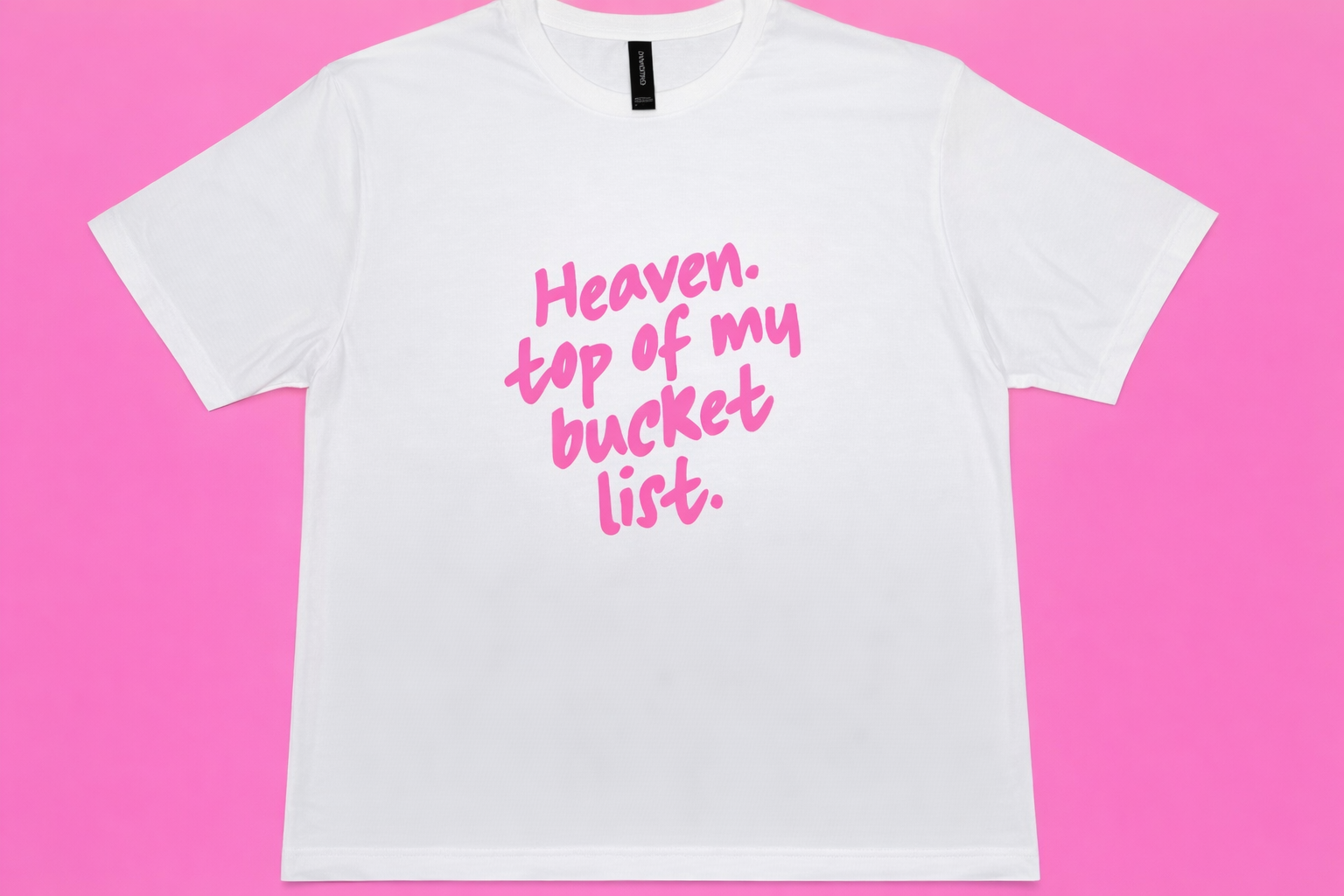 Heaven. Top of my Bucket List T-shirt (Small, Medium, X-Large)